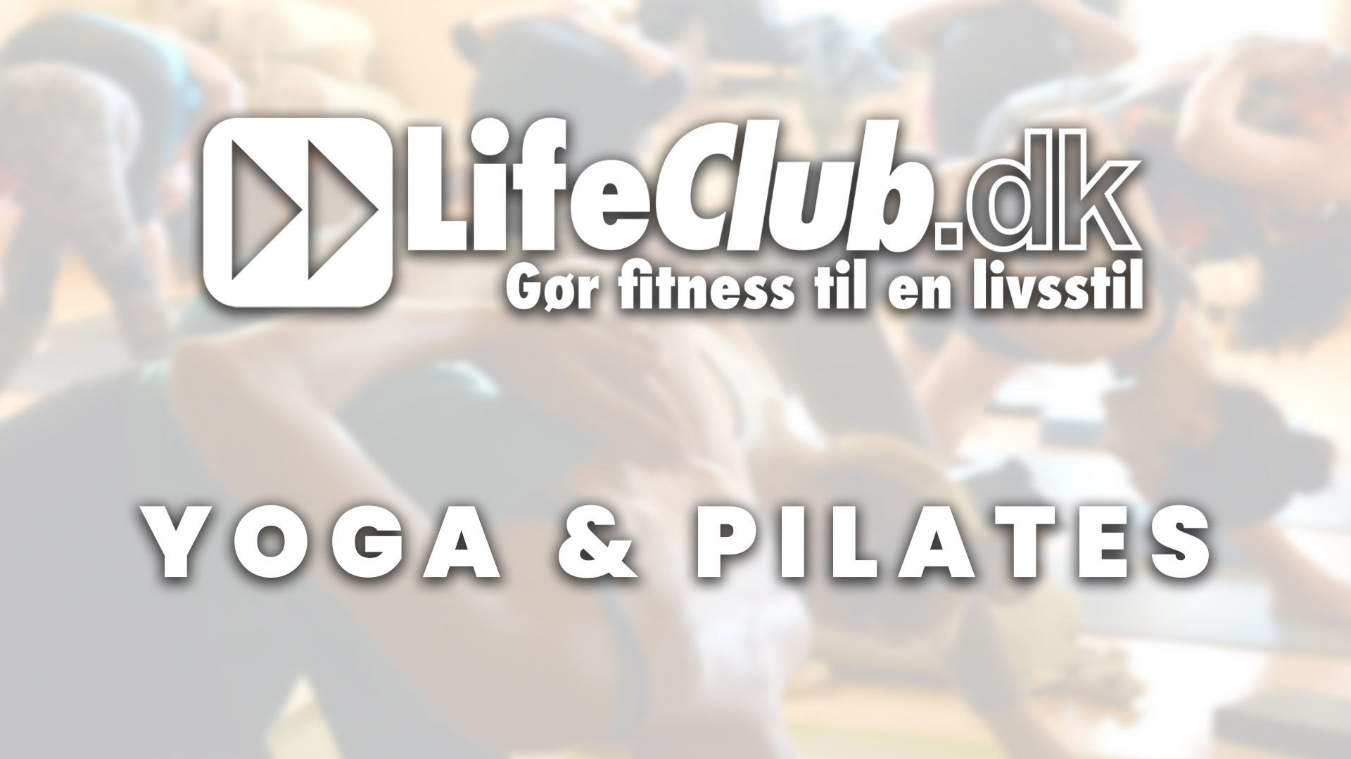LifeClub Video Covers Yoga og Pilates